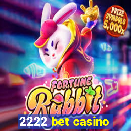 2222 bet casino